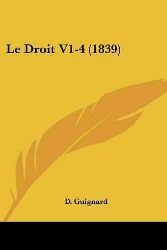 Cover image for Le Droit V1-4 (1839)