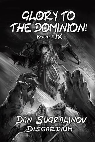 Cover image for Glory to the Dominion! (Disgardium Book #9): LitRPG Series