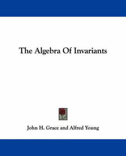 The Algebra of Invariants