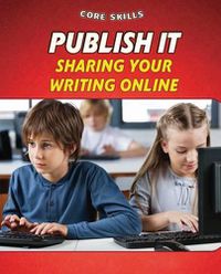 Cover image for Publish It: Sharing Your Writing Online
