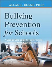 Cover image for Preventing Bullying in Schools: A Step-by-step Guide to Implementing a Successful Anti-bullying Program