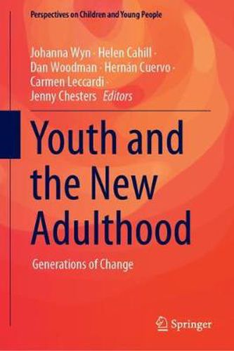 Youth and the New Adulthood: Generations of Change