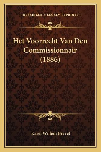 Cover image for Het Voorrecht Van Den Commissionnair (1886)