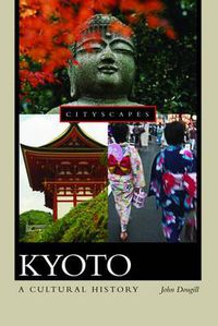 Cover image for Kyoto: A Cultural History