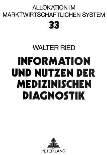 Cover image for Information Und Nutzen Der Medizinischen Diagnostik