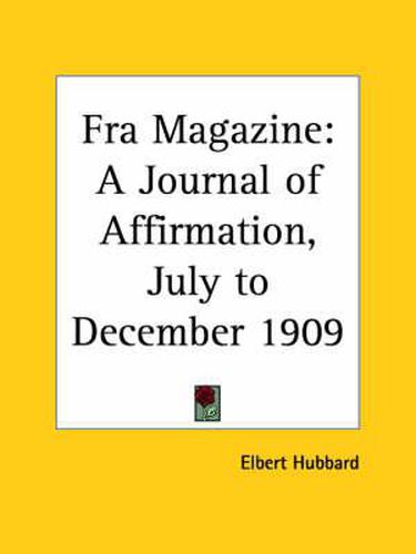 Cover image for Fra Magazine: A Journal of Affirmation (July to December 1909)
