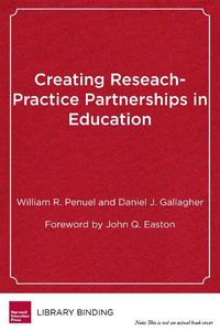 Cover image for Creating Research-Practice Partnerships in Education