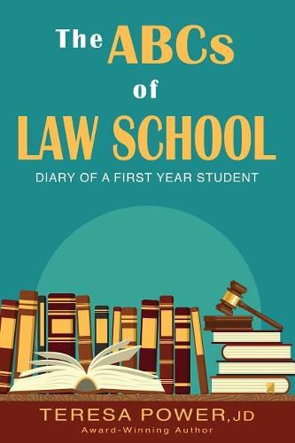 Cover image for The ABCs of Law School: Diary of a First-Year Student