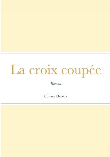 Cover image for La croix coupee