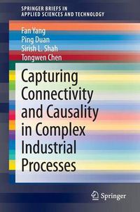 Cover image for Capturing Connectivity and Causality in Complex Industrial Processes