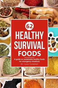 Cover image for Healthy survival foods: A guide on sustainable healthy foods for emergency situations