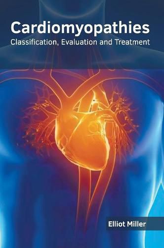 Cover image for Cardiomyopathies: Classification, Evaluation and Treatment