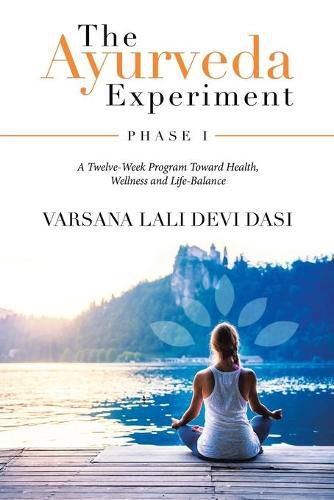 Cover image for The Ayurveda Experiment: Phase I