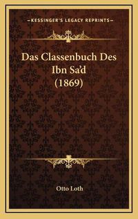 Cover image for Das Classenbuch Des Ibn Sa'd (1869)