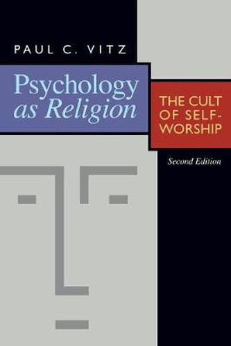 Cover image for Psychology as Religion: The Cult of Self-Worship