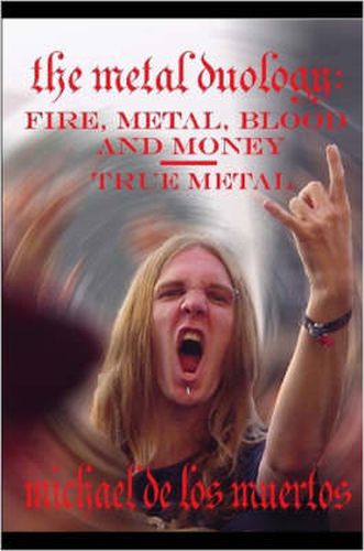 Cover image for The Metal Duology: Fire, Metal, Blood and Money / True Metal
