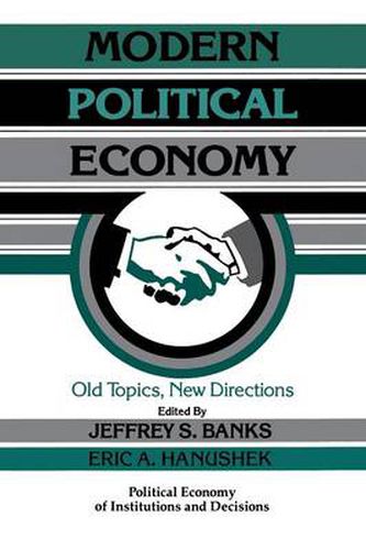 Cover image for Modern Political Economy: Old Topics, New Directions