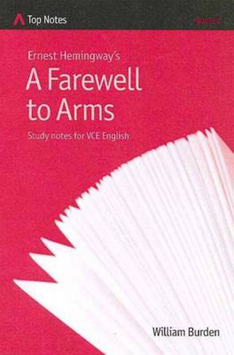 Ernest Hemingway's A Farewell to Arms: Study Notes for VCE English