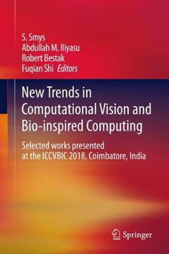 Cover image for New Trends in Computational Vision and Bio-inspired Computing: Selected works presented at the ICCVBIC 2018, Coimbatore, India