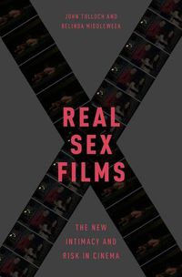 Cover image for Real Sex Films: The New Intimacy and Risk in Cinema