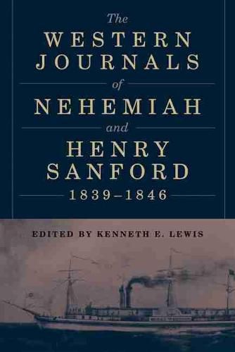 Cover image for The Western Journals of Nehemiah and Henry Sanford, 1839-1846