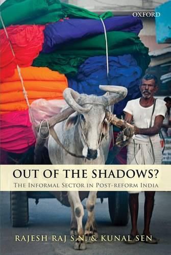 Cover image for Out of the Shadows?: The Informal Sector in Post-reform India