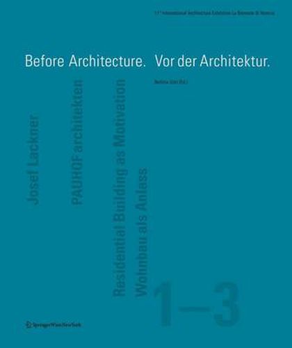 Before Architecture. Vor Der Architektur