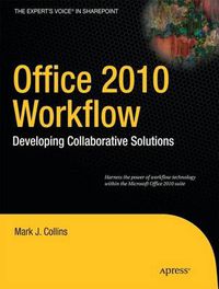 Cover image for Office 2010 Workflow: Developing Collaborative Solutions