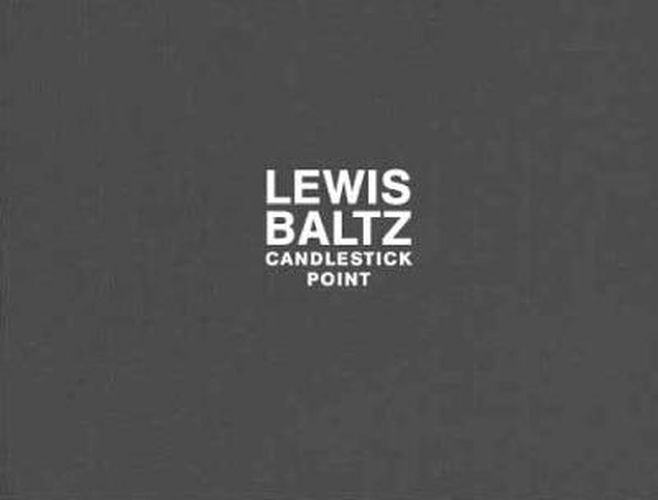 Cover image for Lewis Baltz: Candlestick Point