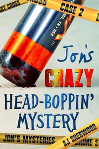 Cover image for Jon's Crazy Head-Boppin' Mystery