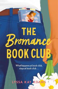 Cover image for The Bromance Book Club: The utterly charming rom-com that readers are raving about!