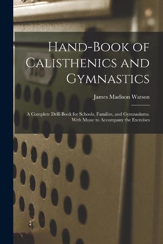 Hand-Book of Calisthenics and Gymnastics