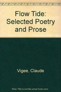 Cover image for Flow Tide: Selected Poetry and Prose