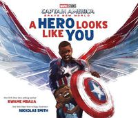 Cover image for Captain America: Brave New World: A Hero Looks Like You
