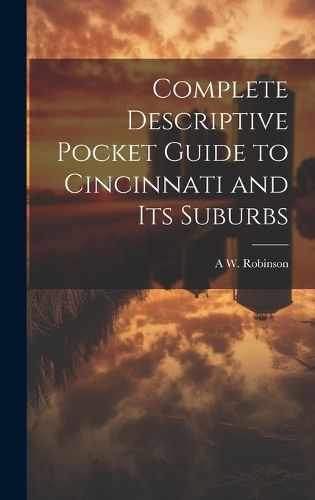 Cover image for Complete Descriptive Pocket Guide to Cincinnati and its Suburbs