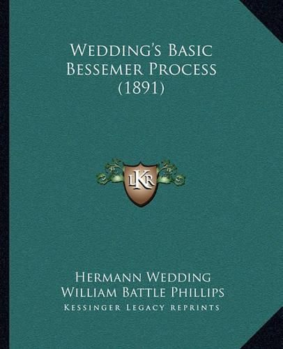 Wedding's Basic Bessemer Process (1891)