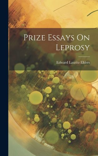 Cover image for Prize Essays On Leprosy