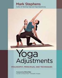 Cover image for Yoga Adjustments: Philosophy, Principles, and Techniques