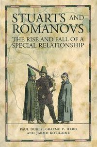 Cover image for Stuarts and Romanovs: The Rise and Fall of a Special Relationship