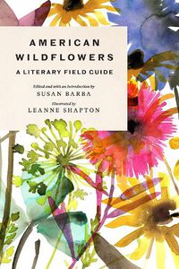 Cover image for American Wildflowers: A Literary Field Guide