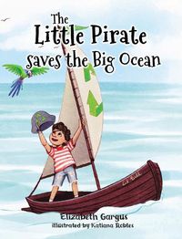 Cover image for The Little Pirate Saves the Big Ocean