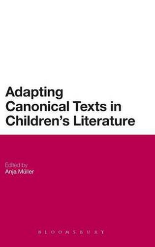 Cover image for Adapting Canonical Texts in Children's Literature