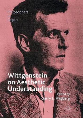 Cover image for Wittgenstein on Aesthetic Understanding