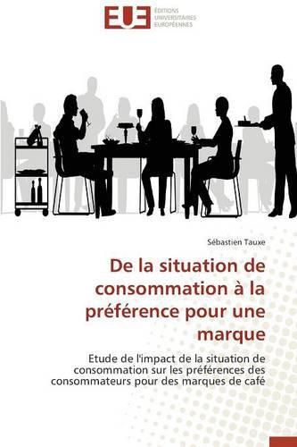 Cover image for de la Situation de Consommation   La Pr f rence Pour Une Marque