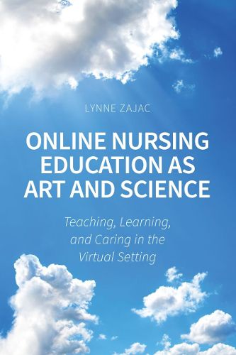 Online Nursing Education As Art and Science