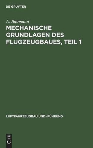 Cover image for Mechanische Grundlagen Des Flugzeugbaues, Teil 1