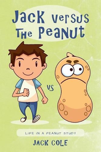 Cover image for Jack Versus The Peanut: Life In A Peanut Study