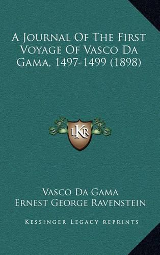 Cover image for A Journal of the First Voyage of Vasco Da Gama, 1497-1499 (1898)