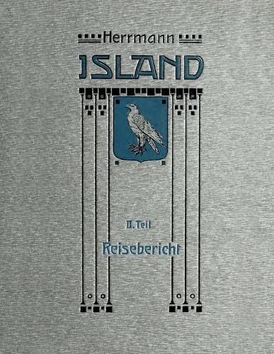 Cover image for Island in Vergangenheit und Gegenwart 2. Teil: Reisebericht