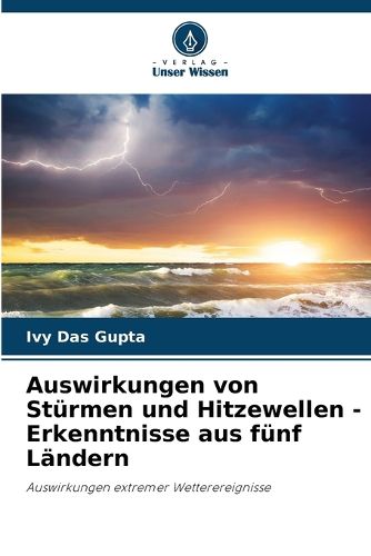 Cover image for Auswirkungen von Stuermen und Hitzewellen - Erkenntnisse aus fuenf Laendern